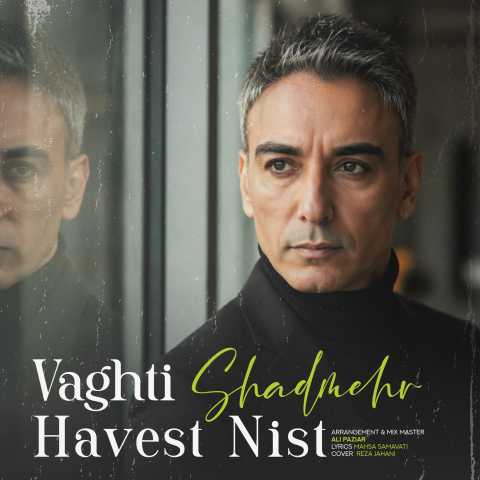 Vaghti Havaset Nist (New Version)